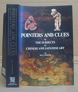 Pointers And Clues To The Subjects Of Chinese And Japanese Art - As Shown In Drawings, Prints, Ca...