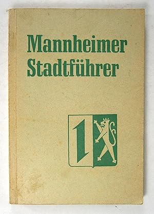 Der grüne Stadtführer Mannheim. 1954/55. Zusammengestellt von der Städtischen Polizei Mannheim mi...