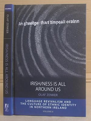 Irish Ness [ Irishness ] Is All around Us - Langauge Revivalism And The Culture Of Ethnic Identit...