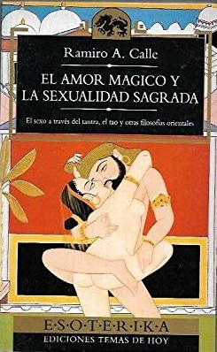 Imagen del vendedor de EL AMOR MAGICO Y LA SEXUALIDAD SAGRADA a la venta por ALZOFORA LIBROS