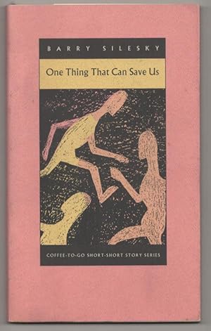 Seller image for One Thing That Can Save Us for sale by Jeff Hirsch Books, ABAA