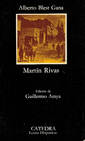 Bild des Verkufers fr Martn Rivas. Novela de costumbres poltico-sociales. Ed. Guillermo Araya. zum Verkauf von La Librera, Iberoamerikan. Buchhandlung