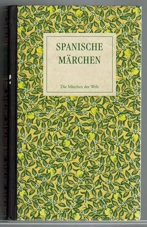 Spanische Märchen. Herausgegeben und übertragen von Harri Meier und Felix Karlinger.