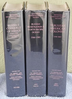 Immagine del venditore per To Siberia and Russian America: Three Centuries of Russian Eastward Expansion 3-Volume Set including 1) Russia's Conquest of Siberia 1558-1700: A Documentary Record, 2) Russian Penetration of the North Pacific Ocean 1700-1797, and 3) The Russian American Colonies 1798-1867 venduto da Argyl Houser, Bookseller