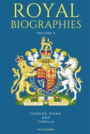 Immagine del venditore per Royal Biographies Volume 3: Charles, Diana and Camilla - 3 Books in 1 venduto da GreatBookPrices