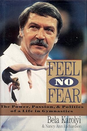 Seller image for Feel No Fear: The Power, Passion, and Politics of a Life in Gymnastics for sale by Bookmarc's