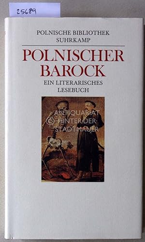 Polnischer Barock. Ein literarisches Lesebuch. [= Polnische Bibliothek] Übers. v. Hans-Peter Hoel...
