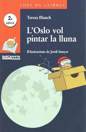 Imagen del vendedor de L'oslo vol pintar la lluna / The Oslo Wants to Paint the Moon -Language: catalan a la venta por GreatBookPrices