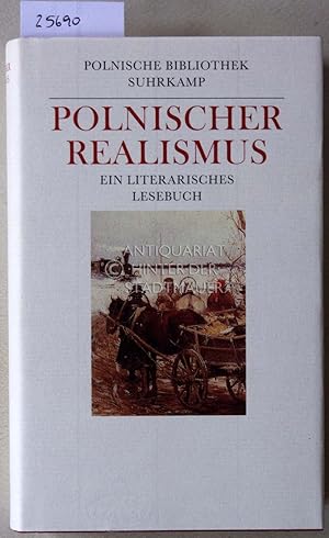 Polnischer Realismus. Ein literarisches Lesebuch. [= Polnische Bibliothek]
