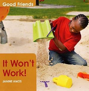 Imagen del vendedor de It Won't Work! (Good Friends) (Good Friends S.) a la venta por WeBuyBooks