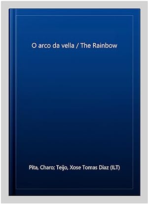 Imagen del vendedor de O arco da vella / The Rainbow -Language: galician a la venta por GreatBookPrices