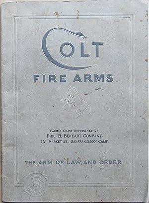 Colt Fire Arms, Firearms, The Arm of Law and Order, 1932 Catalogue, Catalog; Colt Revolvers and A...
