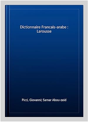 Image du vendeur pour Dictionnaire Francais-arabe : Larousse -Language: French mis en vente par GreatBookPrices