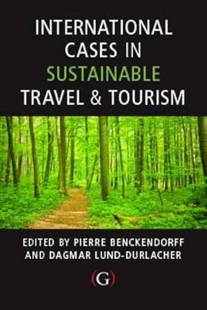 Seller image for International Cases in Sustainable Travel and Tourism for sale by GreatBookPrices