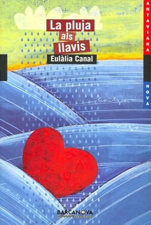 Seller image for La Pluja Als Llavis / the Rain on My Lips -Language: catalan for sale by GreatBookPrices