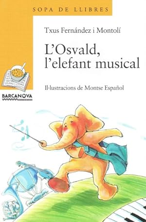 Image du vendeur pour L'osvald, L'elefant Musical / Oswald, the Musical Elephant -Language: catalan mis en vente par GreatBookPrices