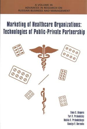 Imagen del vendedor de Marketing of Healthcare Organizations : Technologies of Public-Private Partnership a la venta por GreatBookPricesUK