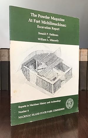 Seller image for The Powder Magazine at Fort Michilimackinac: Excavation Report. Reports in Mackinac History and Archa Number 6.eology for sale by CARDINAL BOOKS  ~~  ABAC/ILAB