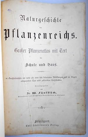 Seller image for Naturgeschichte des Pflanzenreichs. Groer Pflanzenatlas mit Text fr Schule und Haus. 80 Grofoliotafeln mit mehr als 2000 fein kolorierten Abbildungen und 40 Bogen erluterndem Text nebst zahlreichen Holzschnitten. for sale by Andreas Schller