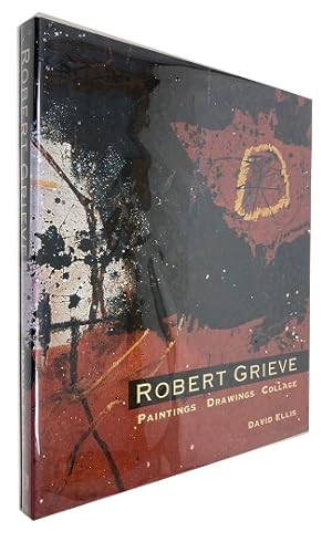 Seller image for Robert Grieve; Paintings, Drawings & Collage for sale by McBlain Books, ABAA