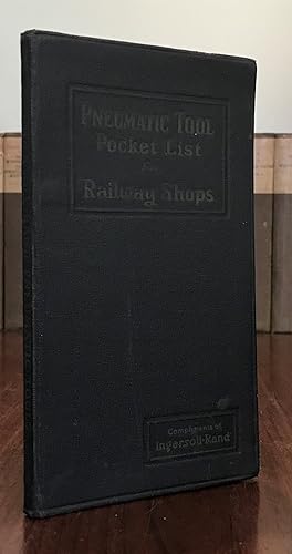 Imagen del vendedor de Pneumatic Tool Pocket List for Railway Shops: A handbook showing the principal uses of pneumatic tools in railway shops, and the sizes of tools found best adapted for the different operations. a la venta por CARDINAL BOOKS  ~~  ABAC/ILAB