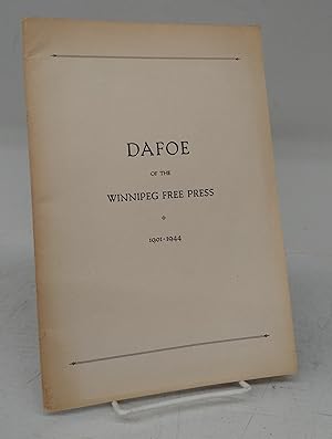 Seller image for Dafoe of the Winnipeg Free Press 1901-1944 for sale by Attic Books (ABAC, ILAB)