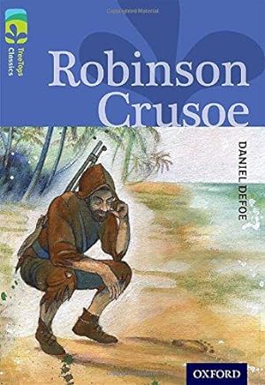 Image du vendeur pour Oxford Reading Tree TreeTops Classics: Level 17: Robinson Crusoe mis en vente par WeBuyBooks
