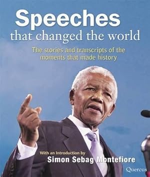 Seller image for Speeches That Changed the World: The stories and transcripts of the moments that made history for sale by WeBuyBooks