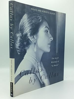 Immagine del venditore per CALLAS BY CALLAS: The Secret Writings of "La Maria" venduto da Kubik Fine Books Ltd., ABAA