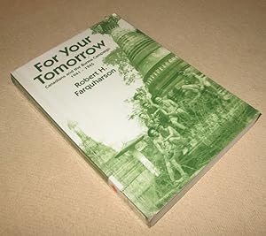 Immagine del venditore per For Your Tomorrow; Canadians and the Burma Campaign 1941-1945 venduto da Homeward Bound Books