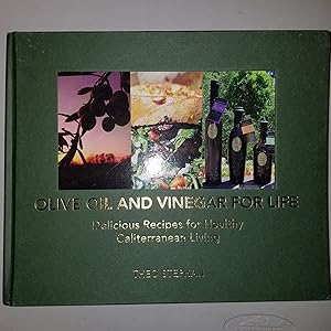 Seller image for Olive Oil and Vinegar for Life: Delicious Recipes for Healthy Caliterranean Living for sale by CKBooks