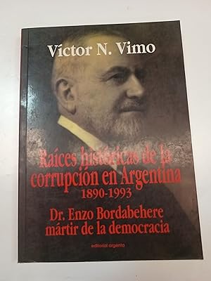 Imagen del vendedor de Raices historicas de la corrupcion en Argentina 1890-1993 a la venta por Libros nicos