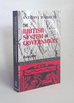 Immagine del venditore per The British system of government / Anthony H. Birch venduto da Versandantiquariat Buchegger
