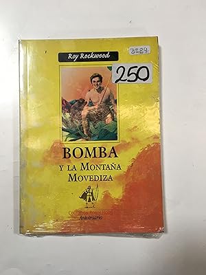 Imagen del vendedor de Bomba y la montaa movediza a la venta por Libros nicos