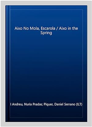 Seller image for Aixo No Mola, Escarola / Aixo in the Spring -Language: catalan for sale by GreatBookPricesUK