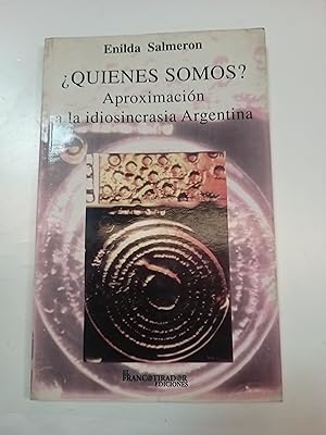 Seller image for Quienes somos? Aproximacion a la idiosincrasia Argentina for sale by Libros nicos