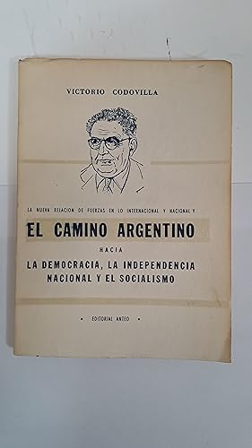 Imagen del vendedor de El camino argentino hacia la democracia, la independencia nacional y el socialismo a la venta por Libros nicos