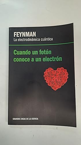 Immagine del venditore per Cuando un foton conoce a un electron venduto da Libros nicos