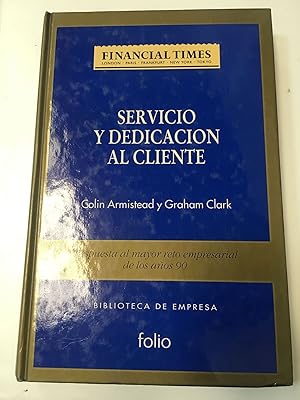 Seller image for Servicio y dedicacion al cliente for sale by Libros nicos