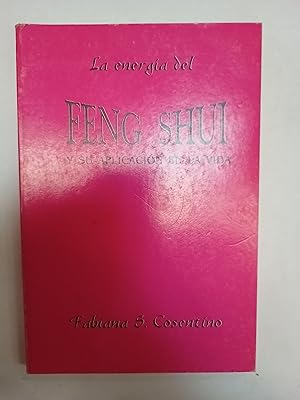 Bild des Verkufers fr La energia del Feng Shui y su aplicacion en la vida zum Verkauf von Libros nicos