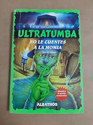 Seller image for No le cuentes a la momia for sale by Libros nicos