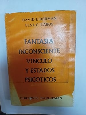 Seller image for Fantasia inconsciente vinculo y estados psicoticos for sale by Libros nicos