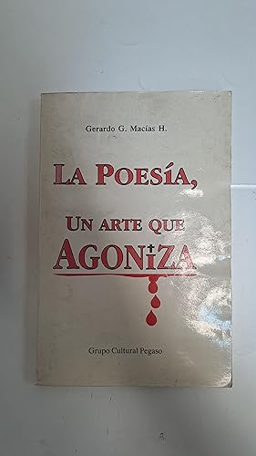 Seller image for La poesa, un arte que agoniza for sale by Libros nicos