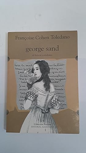 Imagen del vendedor de George Sand el fervor cotidiano a la venta por Libros nicos