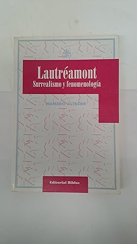 Imagen del vendedor de Lautreamont surrealismo y fenomenologia a la venta por Libros nicos