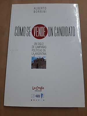 Bild des Verkufers fr Como se vende un candidato zum Verkauf von Libros nicos