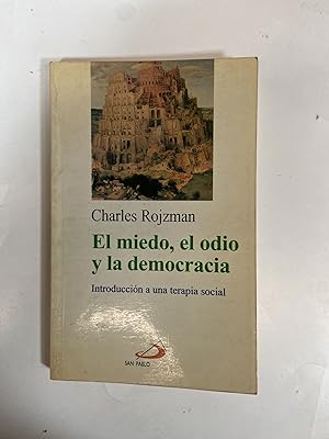Image du vendeur pour El miedo, el odio y la democracia mis en vente par Libros nicos