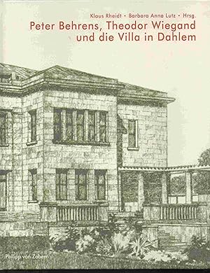 Peter Behrens, Theodor Wiegand und die Villa in Dahlem