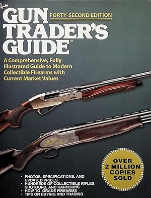 Seller image for Gun Trader's Guide, Forty-Second Edition: A Comprehensive, Fully Illustrated Guide to Modern Collectible Firearms with Current Market Values for sale by Liberty Book Store ABAA FABA IOBA