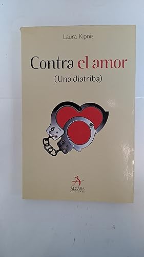 Seller image for Contra el amor for sale by Libros nicos